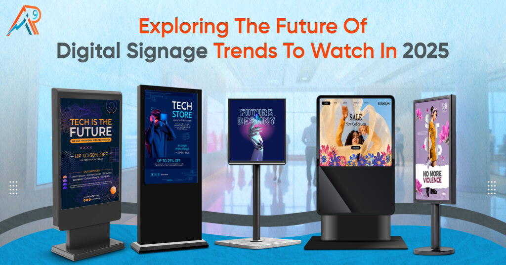Exploring the Future of Digital Signage Trends to Watch in 2025