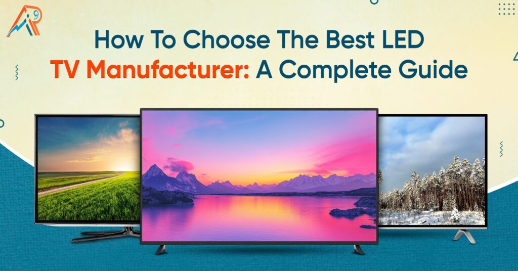 How to Choose the Best LED TV Manufacturer in india A Complete Guide