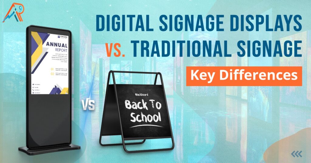 Digital Signage Displays vs. Traditional Signage Key Differences