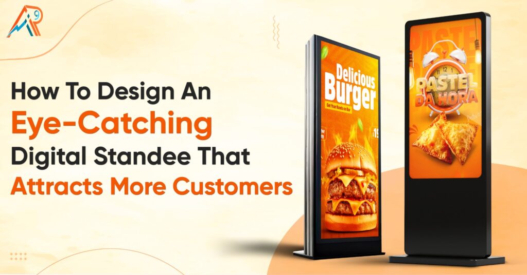 how to design a digital standee to attract more customers
