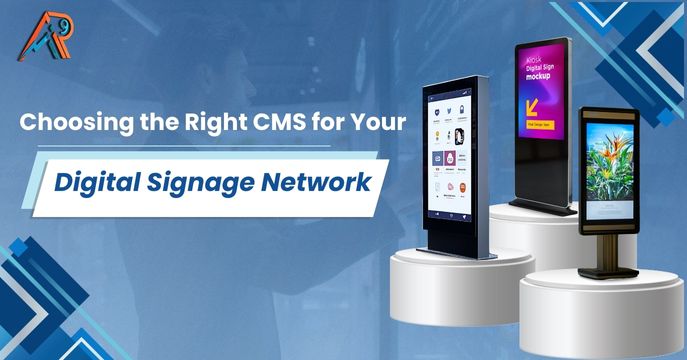 Picking the Right CMS for Your Digital Signage Network