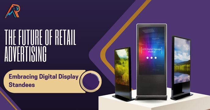 The Future of Retail Advertising Embracing Digital Display Standees