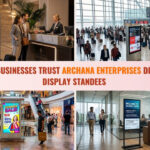 Why Businesses Trust Archana Enterprises Digital Display Standees